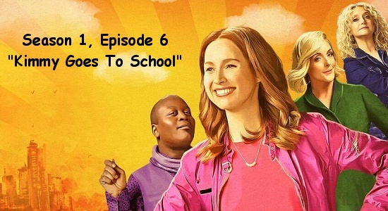 Season 1, Episode 6 - Kimmy Goes To School