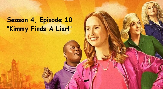 Season 4, Episode 10 - Kimmy Finds A Liar!